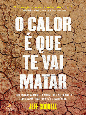 cover image of O Calor é Que Te Vai Matar